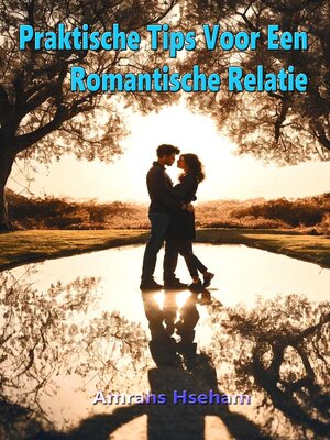cover image of Praktische Tips Voor Een Romantische Relatie